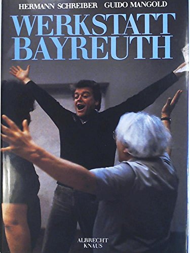 Werkstatt Bayreuth (German Edition) (9783813522921) by Schreiber, Hermann