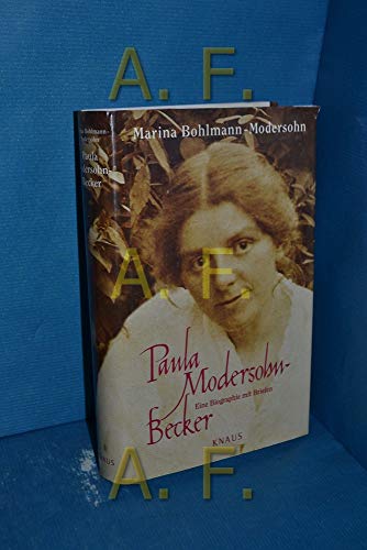 Paula Modersohn- Becker. Eine Biographie mit Briefen.