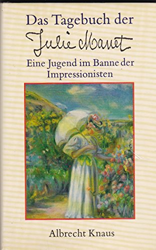 Das Tagebuch der Julie Manet. Eine Jugend im Banne der Impressionisten. - Unknown Author