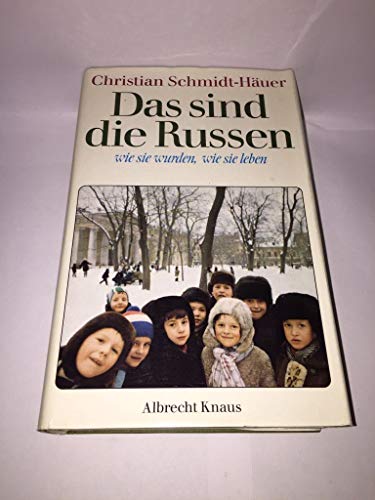 Imagen de archivo de Das sind die Russen : Wie sie wurden, wie sie leben a la venta por Bernhard Kiewel Rare Books
