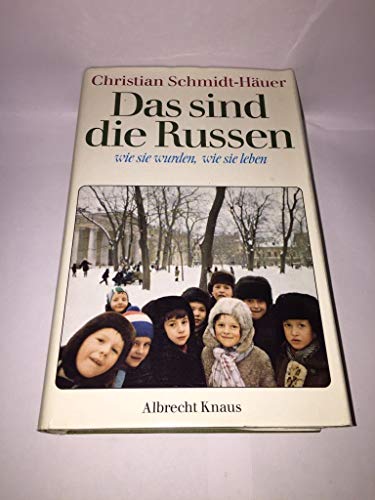 Stock image for Das sind die Russen : Wie sie wurden, wie sie leben for sale by Bernhard Kiewel Rare Books