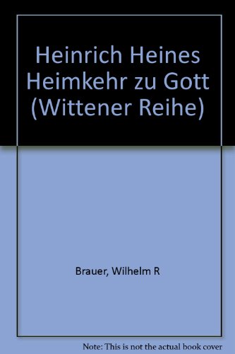 9783813701456: Heinrich Heines Heimkehr zu Gott (Wittener Reihe)