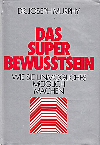 Stock image for Das Superbewutsein. Wie Sie Unmgliches mglich machen. for sale by medimops