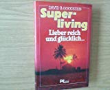 Stock image for Superliving. Lieber reich und glcklich. for sale by Versandantiquariat Felix Mcke