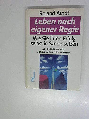 Beispielbild fr Leben nach eigener Regie. Wie Sie Ihren Erfolg selbst in Szene setzen zum Verkauf von Antiquariat Armebooks