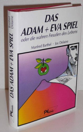 Imagen de archivo de Das Adam + Eva Spiel oder die wahren Freuden des Lebens. a la venta por BOUQUINIST