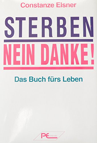 Stock image for Sterben - Nein danke! - Das Buch frs Leben for sale by medimops