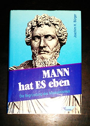9783813802597: mann-hat-es-eben-die-begr-uuml-ndung-des-maskulinismus