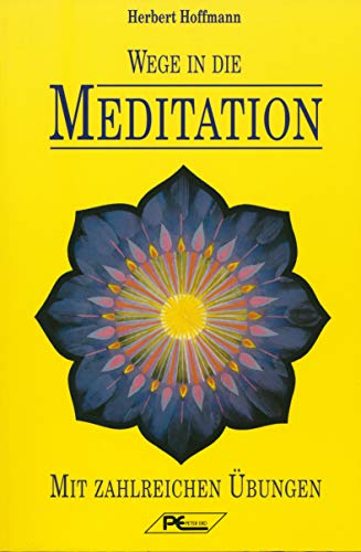 Beispielbild fr Wege in die Meditation. Mit zahlreichen bungen zum Verkauf von Versandantiquariat Felix Mcke