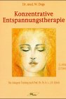 Beispielbild fr Konzentrative Entspannungstherapie zum Verkauf von Versandantiquariat Felix Mcke