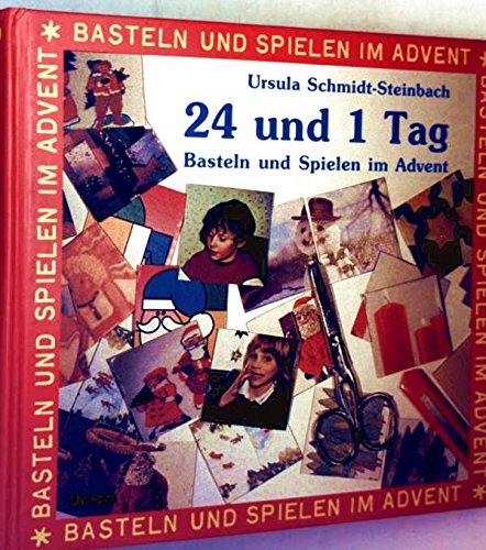 Beispielbild fr Vierundzwanzig und ein Tag. ( Ab 6 J.). Basteln und Spielen im Advent zum Verkauf von Versandantiquariat Felix Mcke