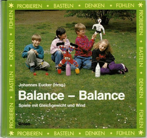 9783813956665: Balance-Balance. Spiele mit Gleichgewicht und Wind