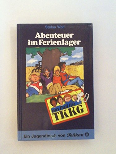 Ein Fall fÃ¼r TKKG, Bd.9, Abenteuer im Ferienlager (9783814401096) by Wolf, Stefan