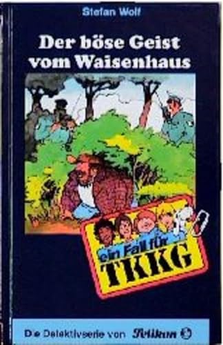 Ein Fall fÃ¼r TKKG, Bd.69, Der bÃ¶se Geist vom Waisenhaus (9783814401959) by Wolf, Stefan