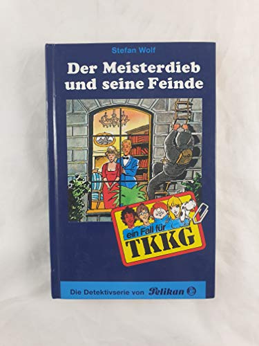 Ein Fall fÃ¼r TKKG, Bd.96, Der Meisterdieb und seine Feinde (9783814403960) by Wolf, Stefan