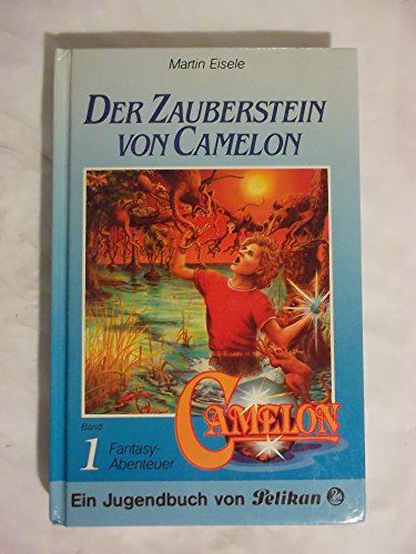Stock image for Camelon I. Der Zauberstein von Camelon. Fantasy- Abenteuer for sale by Gabis Bcherlager