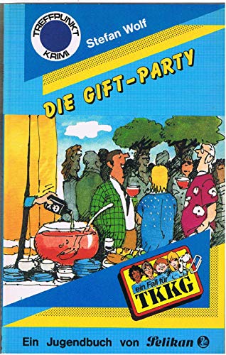 Beispielbild fr TKKG. Die Gift - Party. ( Treffpunkt Krimi). zum Verkauf von medimops