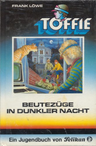 Stock image for TOFFIE I. Beutezge in dunkler Nacht. Ein spannendes Abenteuer for sale by medimops