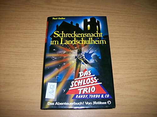 Beispielbild fr Schreckensnacht im Landschulheim. Das Schloss-Trio, Bd. 5 zum Verkauf von medimops