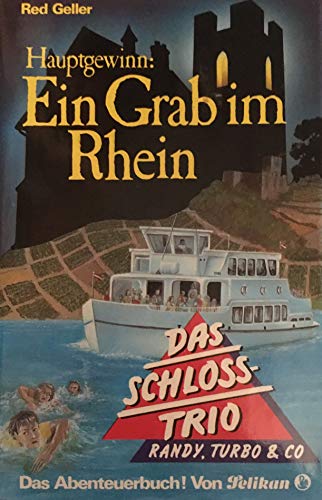 Beispielbild fr Das Schloss-Trio, Band 14. Hauptgewinn: Ein Grab im Rhein zum Verkauf von medimops