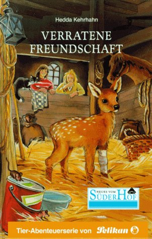 Beispielbild fr Neues vom Sderhof, Bd.35, Verratene Freundschaft zum Verkauf von Versandantiquariat Felix Mcke