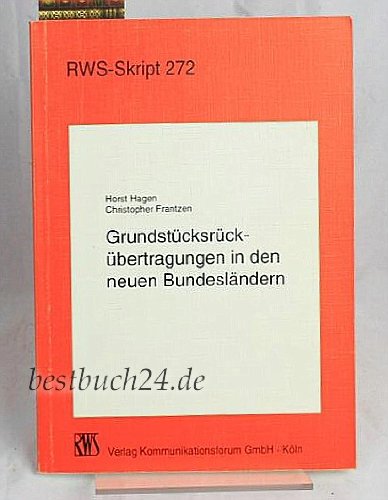 Grundstücksrückübertragungen in den neuen Bundesländern. Rechtssprechung des BGH zu DDR-Altverträgen und korrespondierende verwaltungsgerichtliche Entscheidungen zum Vermögensgesetz