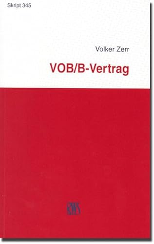 Beispielbild fr VOB/B-Vertrag Hchstrichterliche und obergerichtliche Rechtsprechung sowie Folgerungen fr die Praxis zum Verkauf von Buchpark