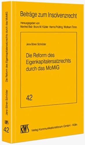 Beispielbild fr Die Reform des Eigenkapitalersatzrechts durch das MoMiG: Gesellschafterforderungen in der Insolvenz nach neuem Recht (Beitrge zum Insolvenzrecht) zum Verkauf von medimops