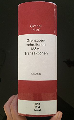 9783814520025: Grenzberschreitende M&A-Transaktionen: Unternehmenskufe, Umstrukturierungen, Joint Venture, SE