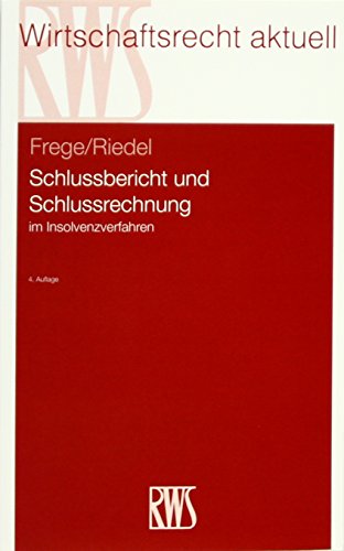 Stock image for Schlussbericht und Schlussrechnung: im Insolvenzverfahren (RWS-Skript) for sale by medimops