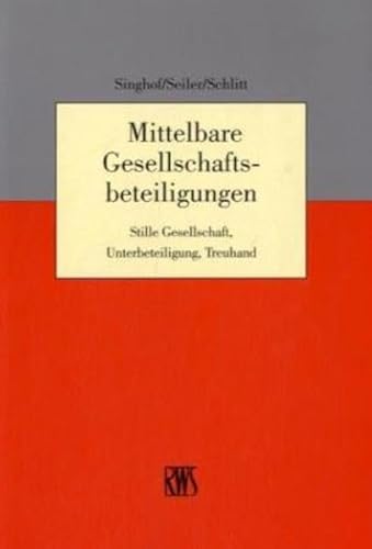 Stock image for Mittelbare Gesellschaftsbeteiligungen Stille Gesellschaft, Unterbeteiligung, Treuhand for sale by Buchpark