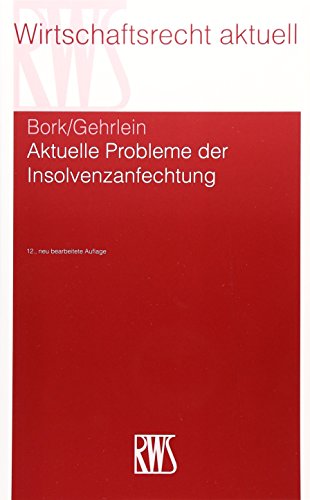 Stock image for Aktuelle Probleme der Insolvenzanfechtung (RWS-Skript) for sale by Buchmarie