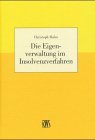 9783814581101: Die Eigenverwaltung im Insolvenzverfahren