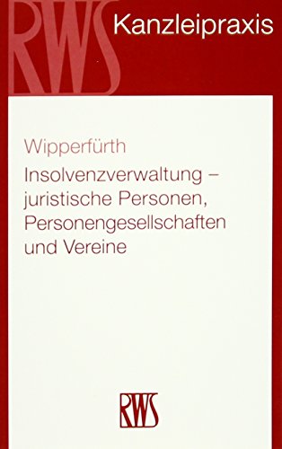 9783814581927: Insolvenzverwaltung: Juristische Personen, Personengesellschaften und Vereine