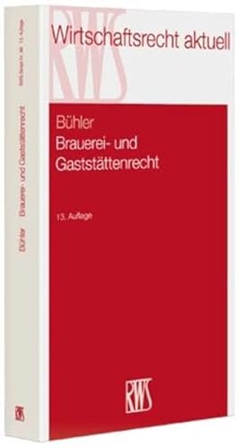 Stock image for Brauerei- und Gaststttenrecht: Hchst- und obergerichtliche Rechtsprechung for sale by medimops