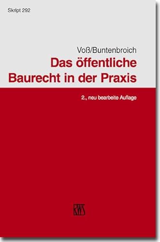 Das neue Baurecht in der Praxis: Das BauGB nach Einführung der Novelle 2007 - Voß, Rainer, Buntenbroich, Lothar