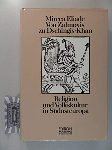 9783814700052: Von Zalmoxis zu Dschingis-Khan. Religion Und Volkskultur in Sudosteuropa.