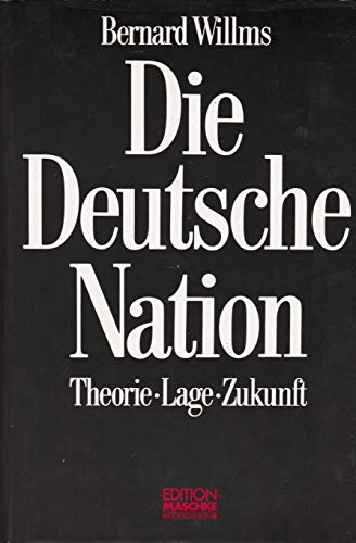 Beispielbild fr Die deutsche Nation (Theorie - Lage - Zukunft). Edition Maschke zum Verkauf von ACADEMIA Antiquariat an der Universitt