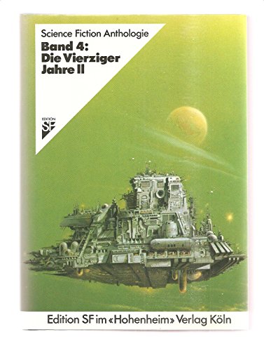 9783814700335: Science Fiction Anthologie IV. Die vierziger Jahre II