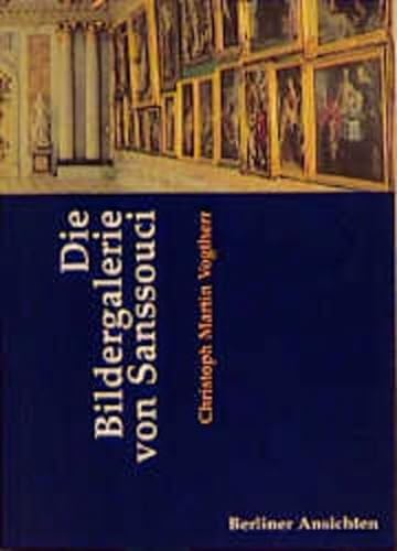 Beispielbild fr Die Bildergalerie von Sanssouci zum Verkauf von medimops