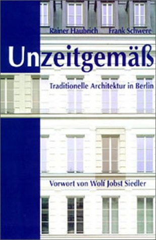 Imagen de archivo de Unzeitgem. Traditionelle Architektur in Berlin a la venta por medimops