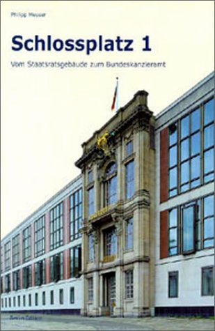 Imagen de archivo de Schlossplatz 1. Vom Staatsratsgebude zum Bundeskanzleramt a la venta por medimops