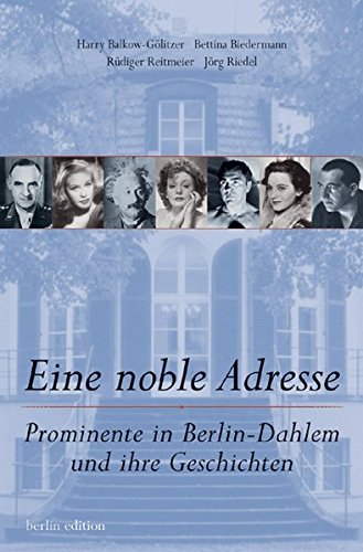 Beispielbild fr Eine noble Adresse: Prominente in Berlin-Dahlem und ihre Geschichten zum Verkauf von medimops