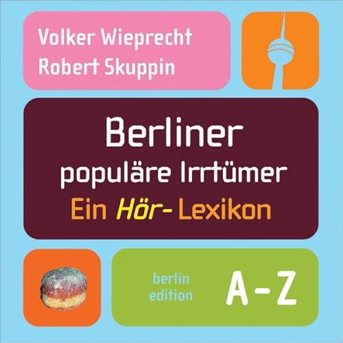 Berliner populäre Irrtümer - Audio-CD - Volker Wieprecht, Robert Skuppin