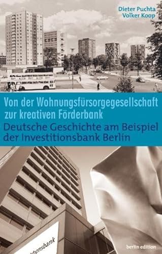 9783814801674: Wohnungsbau und Wirtschaftsfrderung: Deutsche Geschichte am Beispiel der Investitionsbank Berlin