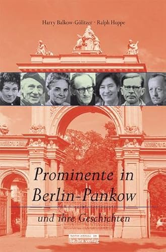 Beispielbild fr Prominente in Berlin-Pankow und ihre Geschichten R. / Balkow-Glitzer and H. Hoppe zum Verkauf von BcherExpressBerlin