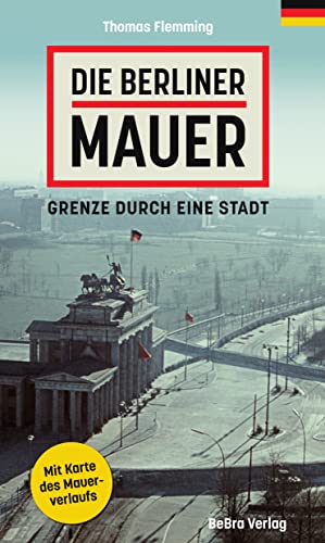 Stock image for Die Berliner Mauer for sale by GreatBookPrices