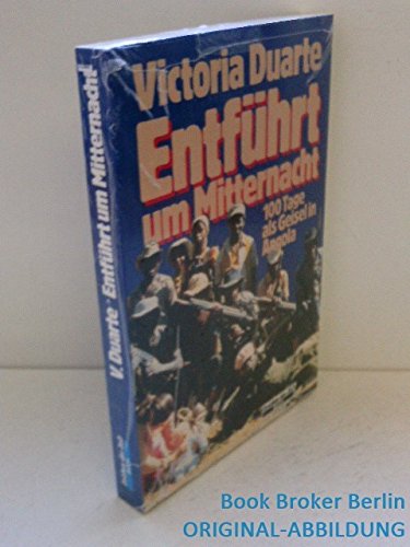 Beispielbild fr Entfhrt um Mitternacht. 100 Tage als Geisel in Angola. zum Verkauf von Gerald Wollermann