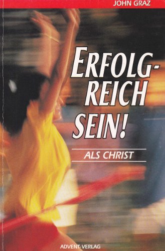 Beispielbild fr Erfolgreich sein! : als Christ zum Verkauf von Versandantiquariat Felix Mcke