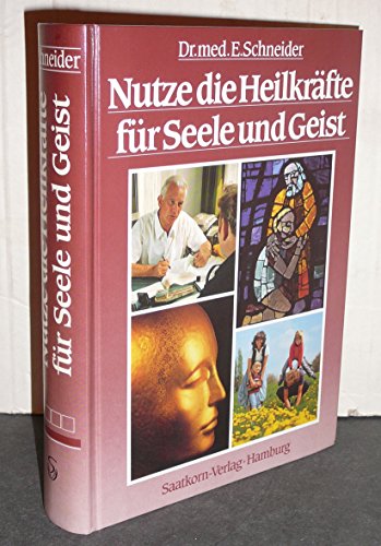 9783815011393: Nutze die Heilkrfte fr Seele und Geist